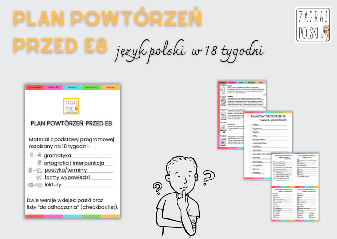 Plan powtórzeń przed E8 - język polski w 18 tygodni (harmonogram, lista chceckbox dla ucznia)