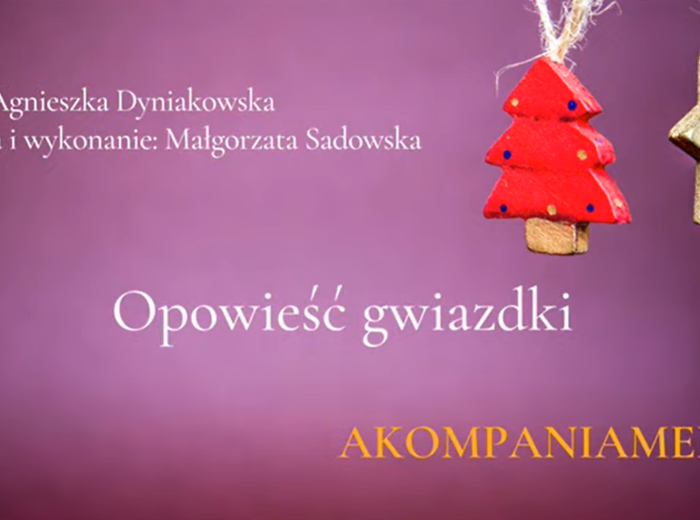 Opowieść gwiazdki - PODKŁAD + TEKST - M.Sadowska A.Dyniakowska
