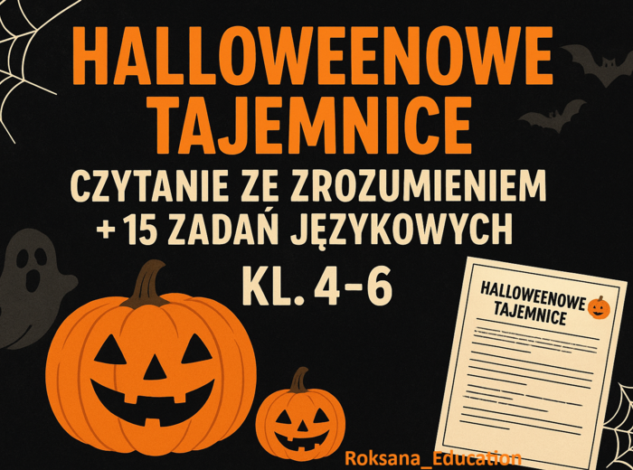 🎃 „Halloweenowe tajemnice” – czytanie ze zrozumieniem + 15 zadań językowych (kl. 4–6) 👻📚