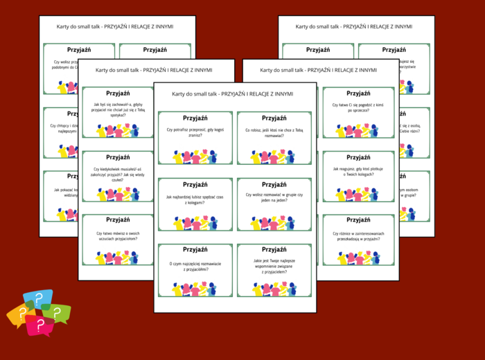 PRZYJAŹŃ i RELACJE Z KOLEGAMI i KOLEŻANKAMI – Karty do SMALL TALK – pytania uniwersalne – TUS - ZAJĘCIA Z WYCHOWAWCĄ – biblioteka – świetlica – gra - 54 pytania