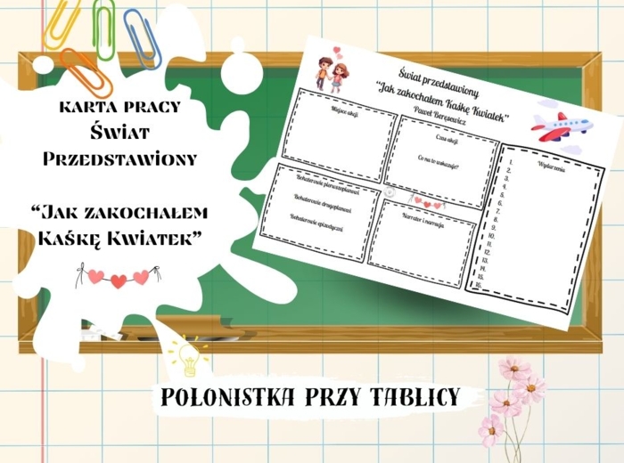 „Jak zakochałem Kaśkę Kwiatek” – świat przedstawiony – karta pracy