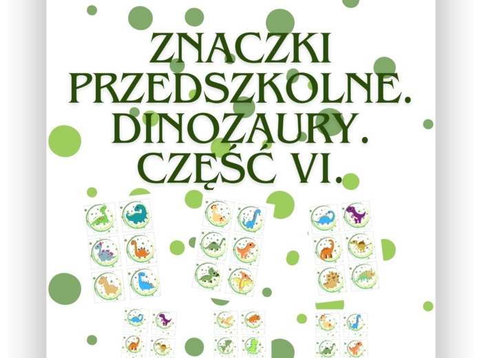 ZNACZKI PRZEDSZKOLNE. DINOZAURY. CZĘŚĆ VI