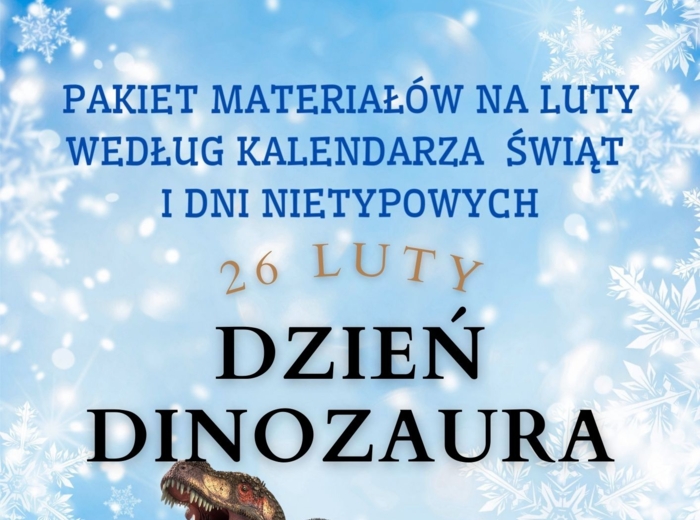 PAKIET MATERIAŁÓW NA LUTY WEDŁUG KALENDARZA ŚWIĄT I DNI NIETYPOWYCH.