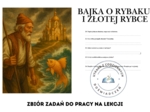 BAJKA O RYBAKU I ZŁOTEJ RYBCE – zbiór zadań do pracy na lekcji