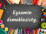 Gazetka-przypominajka "Egzamin ósmoklasisty" zaktualizowana do roku szkolnego 2025/26 !