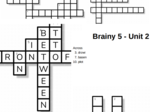 Brainy 5 – Unit 2 – krzyżówki – House and garden/Prepositions of place/Rooms in a house
