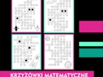 Krzyżówki matematyczne, mnożenie przez liczby jednocyfrowe i dwucyfrowe, w zakresie 1-100. Tabliczka mnożenia.