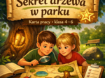 🌳 Sekret drzewa w parku – karta pracy z czytania ze zrozumieniem (kl. 4–6) + zadania językowe