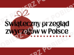 Świąteczny przegląd zwyczajów w Polsce – gazetka szkolna