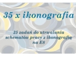 35 zadań do ikonografii na E8