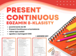 PRESENT CONTINUOUS – Egzamin Ósmoklasisty (E8) + answer key | ESL A2+ / B1 | Zadania przygotowujące do egzaminu 8-klasisty z języka angielskiego