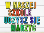 Girlanda - W naszej szkole uczysz się marzyć