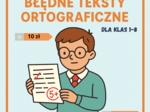 Pakiet „Dziecko jako nauczyciel” – Błędne Teksty Ortograficzne