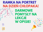 🎉 Gotowa karta z ramką do druku na Dzień Chłopaka! 🎉 DARMOWE POMYSŁY NA ZAJĘCIA W OPISIE!!!
