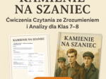 📖 „Kamienie na Szaniec” – Ćwiczenia Czytania ze Zrozumieniem i Analizy dla Klas 7–8