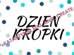 Kropka w geografii - plakaty na Dzień Kropki