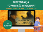 Prezentacja – „Opowieść wigilijna” Charlesa Dickensa: szczegółowe streszczenie - 50 slajdów z ilustracjami [PPTX] – język polski, klasa 7, klasa 8, E8, egzamin ósmoklasisty