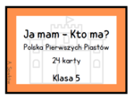 "Ja mam, kto ma" - Polska Pierwszych Piastów
