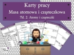 Karty pracy- Klasa 7. Chemia – Masa atomowa i masa cząsteczkowa