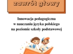 Innowacja pedagogiczna z języka polskiego - Lekturowy zawrót głowy