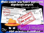 Agencja Detektywistyczna: tajemnicza wskazówka. Obliczanie wartości wyrażeń algebraicznych.