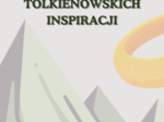 "HOBBIT" Na tropie Tolkienowskich inspiracji