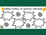 Narządy zmysłów (słuch) - wpływ hałasu na zdrowie człowieka - klasa 7, klasa 4