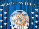 GAZETKA POŻEGNANIE PRZEDSZKOLA