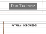 Pan Tadeusz – Adam Mickiewicz - Pytania i Odpowiedzi |Karty do lektury