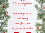 Sensoryczne zabawy świąteczne w przedszkolu