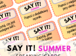 SAY IT! - SUMMER – 80 speaking cards – karty do speakingu - lato - wakacje - wakacyjny speaking - mówienie –angielski