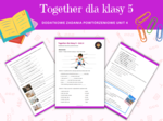 Together dla Kasy 5 Unit 4 Materiały dodatkowe, powtórzenie, ćwiczenia, zadania, karty pracy, język angielski, słownictwo, gramatyka, komunikacja