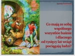 Prezentacja - powtórzenie wiadomości o baśniach. klasa 4, 5 lub 8. (egzamin)
