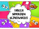 Materiał na tablicę Samorządu Uczniowskiego.