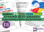 E8 Stosunek kilku wielkości karta pracy z odpowiedziami wersja polsko-ukraińska