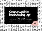 Czasowniki z końcówką -ąć (wziąć, kopnąć ... ) tablice i ćwiczenia (polski dla obcokrajowców B1)