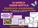 DZIEŃ MOTYLA, 14 MARCA 🦋 – GOTOWA PREZENTACJA I KOLOROWANKI! Prezentacja może służyć za gazetkę szkolną. Materiał idealny dla przedszkolaków, orazw klasach 1-3. *materiały edukacyjne na dzień motyla* * kolorowanka na dzień motyla * * prezentacja na dzień