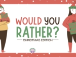 🎄 Would You Rather – Christmas Edition,gra językowa, Would You Rather, święta, Christmas, A1, A2, B1, B2, dyskusja po angielsku, zabawa w klasie, komunikacja w języku angielskim, argumentowanie, kreatywne myślenie, language game, Would You Rather, Christ