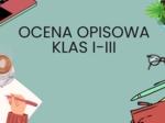 Ocena opisowa klasy I-III