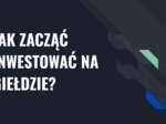 INWESTOWANIE NA GIEŁDZIE