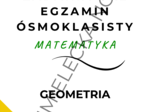 Powtórzenie E8 Egzamin ósmoklasisty – Geometria + 2x GRATIS!