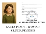 KARTA PRACY – WYWIAD Z ŁUCJĄ PEVENSIE