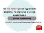 Wypowiedź pisemna na maturze podstawowej (polecenie maj 2023)- jak nie należy pisać- ocena egzaminatora