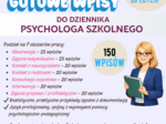150 gotowych wpisów DZIENNIK PSYCHOLOGA SZKOLNEGO, gotowe tematy zajęć, inspiracje