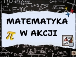 Gazetka "Matematyka w akcji".