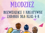 Rozwijające zadania dla młodzieży 4-8