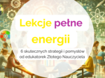 Jak aktywizować uczniów na lekcji? – Skuteczne strategie i pomysły od ekspertów