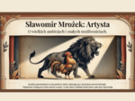 🐓ARTYSTA – Sławomir Mrożek -  Prezentacja multimedialna – 13 slajdów