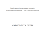 Zdam maturę z matematyki. Matura poziom podstawowy. Zbiór zadań dla dobra uczniów z zastosowaniem wzorów z tablic matematycznych.