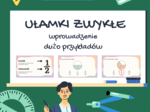 📘 Ułamki zwykłe – prezentacja do wprowadzenia tematu ( dużo przykładów)